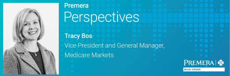 Premera Perspectives: Tracy Bos, Vice President and General Manager, Medicare Markets